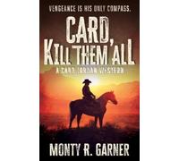 Monty R Garner Card, Kill Them All (Tascabile) Card Jordan Western
