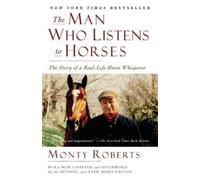 Monty Roberts The Man Who Listens to Horses (Tascabile)