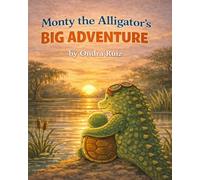 Monty the Alligator's Big Adventure