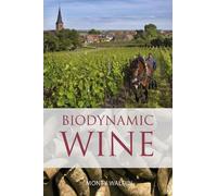 Monty Waldin Biodynamic wine (Tascabile) The Classic Wine Library