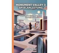 MONUMENT VALLEY 3 SPIELANLEITUNG: Führe Noor durch komplexe Landschaften.