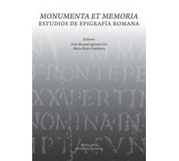 Monumenta et memoria. Estudios de Epigrafía romana - [Quasar]