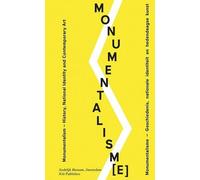 Monumentalism. History and National Identity in Contemporary Art (Tascabile)