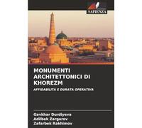 MONUMENTI ARCHITETTONICI DI KHOREZM: AFFIDABILITÀ E DURATA OPERATIVA