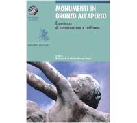 Monumenti in bronzo all'aperto. Esperienze di conservazione a confronto. Ediz. italiana e inglese. Con CD-ROM