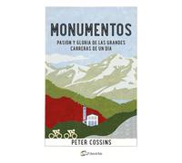 Monumentos/ The Monuments: Pasión y gloria de las grandes carreras de un día