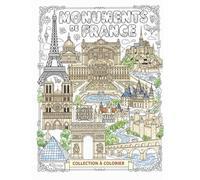 Monuments de France: Collection à colorier: Un voyage créatif à travers les symboles et l'histoire de la France