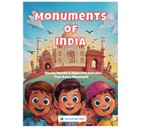 Monuments of India: Stories, Secrets & Super-Fun Activities from Every Monument!