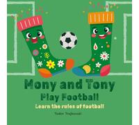 Mony and Tony Play Football: Learn the rules of football