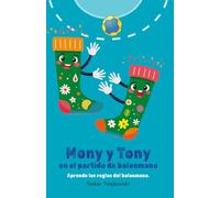 Mony y Tony en el partido de balonmano: Aprende las reglas del balonmano.