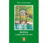 Monza. I palpiti della mia città