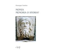 Monza memoria o storia. L'evangelicatorio della Basilica di San Giovanni B...