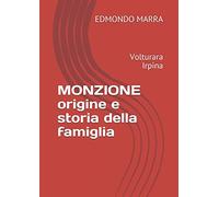 MONZIONE origine e storia della famiglia: Volturara Irpina
