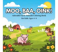 Moo, Baa, Oink!: Adorable Farm Animals Coloring Book for Kids Ages 4-8