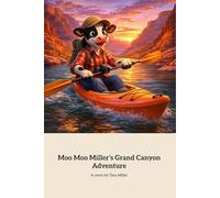 Moo Moo Miller's Grand Canyon Adventure