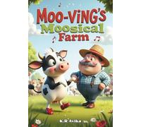 Moo-ving's Moosical Farm: Funny Read-Aloud Picture Book for Kids| Giftable Book with Story and Fun Games - Silly Jokes, Tongue twisters &more
