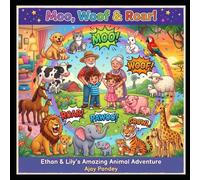 Moo, Woof & Roar!: Ethan and Lily's Amazing Animal Adventure