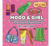 Mood & Girl: A Bold- Line Coloring Book for Girls who Love Coloring with Ease
