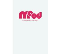 Mood:: I'm Healing But Still Petty.