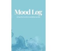 Mood Log: For People Who Cry in Their Car but Still Show Up to Work
