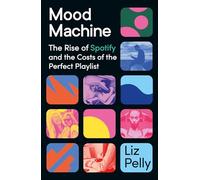 Liz Pelly Mood Machine (Copertina rigida)