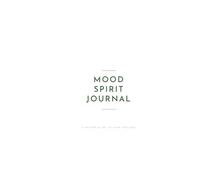 MOOD SPIRIT JOURNAL: A Nature Guide to your Feelings