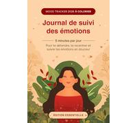 Mood Tracker 2026 à colorier : Journal bien-être avec suivi des émotions jour après jour: Un carnet d’activité apaisant pour se détendre, colorier et mieux comprendre ses émotions au fil des mois