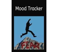 Mood Tracker: Break Free | Find Courage | Calm | Life Without Limits | Strength and Lasting Peace. Fill In The Pages | 100 Pages.