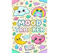 Mood Tracker Diary: Daily Mental Health & Wellness Journal with Prompts for Relieving Anxiety, Borderline Personality Disorder Or Depression | ... Goals, Promote Positive Thinking & Gratitude