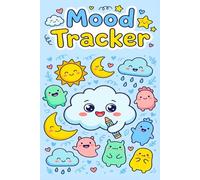 Mood Tracker Diary: Daily Mental Health & Wellness Journal with Prompts for Relieving Anxiety, Borderline Personality Disorder Or Depression | ... Goals, Promote Positive Thinking & Gratitude