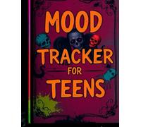 Mood Tracker for Teens: A Guided Journal to Track Emotions
