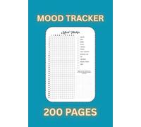 Mood Tracker Journal: A Daily Notebook to Track Emotions, Mental Health, and Personal Reflections