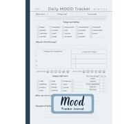 Mood Tracker Journal: Daily Mental Health and Wellness Diary with Prompts for Tracking Emotions, Anxiety, Sleep, and Self-Care | 7x10" Planner (120 Pages)