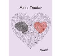 Mood Tracker Journal: Daily Mental Health & Wellness | 100 Pages | 8,5"x11" Size