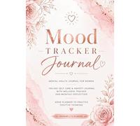 Mood Tracker Journal for Women: 100-Day Mental Health & Self Care Journal with Daily Mood Tracker, Anxiety Relief, ADHD Planner, Gratitude Log & Wellness Tracker (Rose Gold Cover)