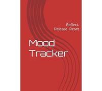Mood Tracker: Reflect. Release. Reset