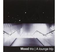 Mood Trio - A Lounge Trip