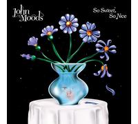 Moods, John - So Sweet So Nice