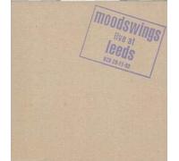 Moodswings - Live at Leeds