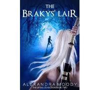 Moody Alexandra Alexandra Moody The Brakys' Lair (Tascabile)