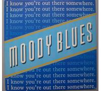 Moody Blues - I know you're out there somewhere (Remix, 6:37min., 1988)
