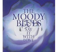 Moody Blues,the - Say It With Love