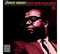 Moody, James - Don't Look Away Now!