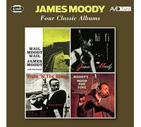 MOODY, JAMES - FOUR CLASSIC ALBUMS