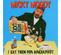 Moody, Micky - I Eat Them For Breakfast