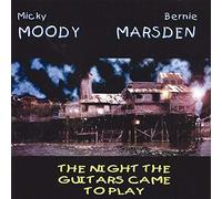 Moody, Mikey/ Marsden, Bernie - Night The Guitars Came To Play