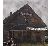 Moody Ron - Lulu's Chicken Shack