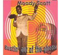 Scott, Moody - Bustin Out Of The Ghetto