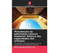 Mooi Kwong Anthony Tee Manutenção do património cultural imaterial (Tascabile)