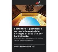Mooi Kwong Anthony Tee Sostenere il patrimonio culturale immateriale (Tascabile)